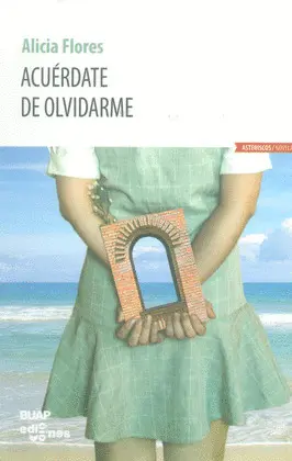 ACUÉRDATE DE OLVIDARME ACUÉRDATE DE OLVIDARME