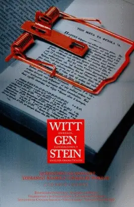 WITTGENSTEIN: ENREDOS, ELUCIDACIONES Y ANÁLISIS GRAMATICALES WITTGENSTEIN: ENREDOS, ELUCIDACIONES Y ANÁLISIS GRAMATICALES