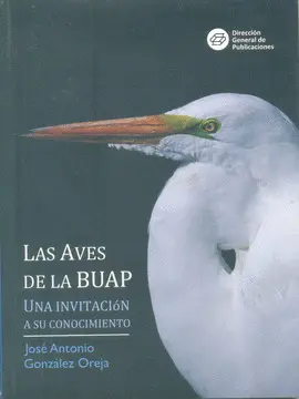 AVES DE LA BUAP, LAS AVES DE LA BUAP, LAS