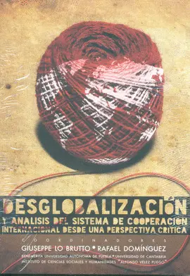 Desglobalización y Análisis del Sistema de Cooperación Internacional Desde una Perspectiva Crítica