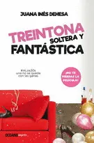 Treintona, Soltera y Fantástica