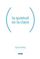 Quietud Es la Clave, la