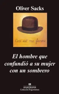 Hombre que Confundió a Su Mujer con un Sombrero, el