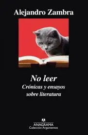 NO LEER. CRÓNICAS Y ENSAYOS SOBRE LITERATURA