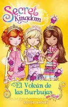 Secret Kingdom 7. El Volcán de las Burbujas