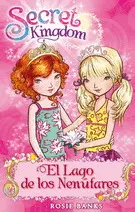 Secret Kingdom 10. El Lago de los Nenúfares