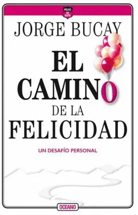 CAMINO DE LA FELICIDAD, EL CAMINO DE LA FELICIDAD, EL