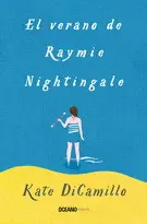 Verano de Raymie Nightingale, el