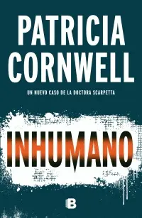 Inhumano (Doctora Kay Scarpetta 23)