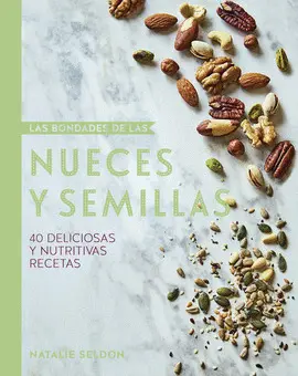 Bondades de las Nueces y Semillas, las