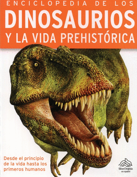 ENCICLOPEDIA DE LOS DINOSAURIOS Y LA VIDA PREHISTRICA