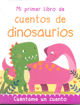 MI PRIMER LIBRO DE CUENTOS DE DINOSAURIOS