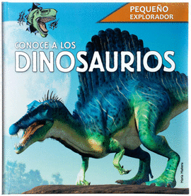 PEQUEO EXPLORADOR. CONOCE A LOS DINOSAURIOS