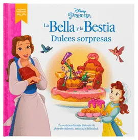Disney Princesa. La Bella y la Bestia, Dulces Sorpresas