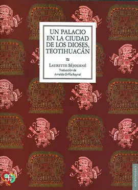 UN PALACIO EN LA CIUDAD DE LOS DIOSES, TEOTIHUACÁN