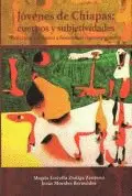Jóvenes de Chiapas: Cuerpos y Subjetividades