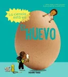 CIENCIA ESTÁ EN EL HUEVO, LA CIENCIA ESTÁ EN EL HUEVO, LA
