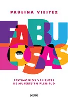 Fabulosas. Testimonios Valientes de Mujeres en Plenitud