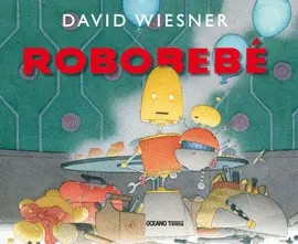 ROBOBEBÉ ROBOBEBÉ