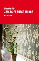 Jamás el Fuego Nunca