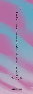 Desastrosas Consecuencias de la Caída de una Gota de Lluvia, las