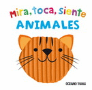 MIRA, TOCA, SIENTE. ANIMALES