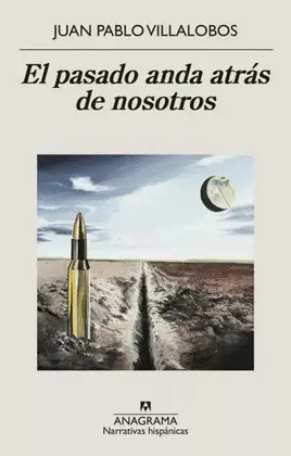 PASADO ANDA DETRÁS DE NOSOTROS, EL PASADO ANDA DETRÁS DE NOSOTROS, EL