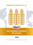 BIMBO. THE BUSINESS STRATEGY OF SUCCESS