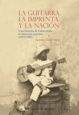 GUITARRA, LA IMPRENTA Y LA NACIÓN, LA
