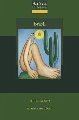 HISTORIA MÍNIMA DE BRASIL HISTORIA MÍNIMA DE BRASIL