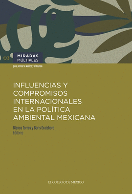 INFLUENCIAS Y COMPROMISOS INTERNACIONALES EN LA POLTICA AMBIENTAL MEXICANA