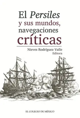 Persiles y Sus Mundos, Navegaciones Críticas, el