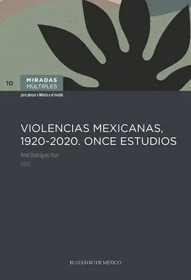 VIOLENCIAS MEXICANAS 1920-2020