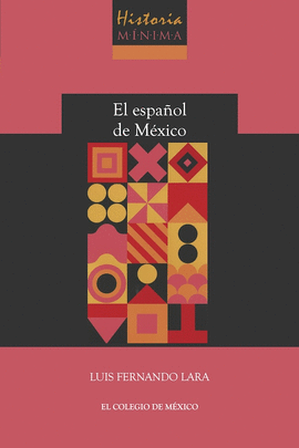 HISTORIA MNIMA DEL ESPAOL DE MXICO