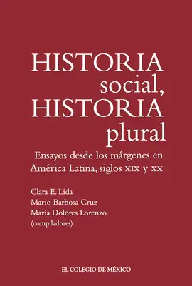 HISTORIA SOCIAL, HISTORIA PLURAL HISTORIA SOCIAL, HISTORIA PLURAL
