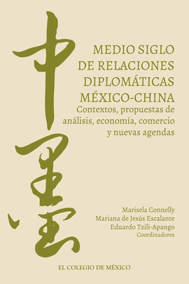 MEDIO SIGLO DE RELACIONES DIPLOMTICAS MXICO-CHINA