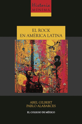 HISTORIA MNIMA DEL ROCK EN AMRICA LATINA