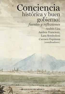 Conciencia Histórica y Buen Gobierno: Fuentes y Reflexiones