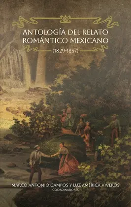 Antología del Relato Romántico Mexicano (1829-1857)