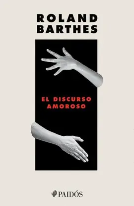 DISCURSO AMOROSO, EL