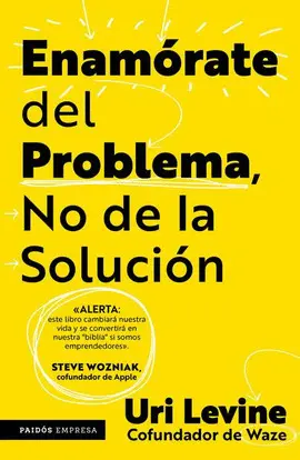 Enamórate del Problema no de la Solución