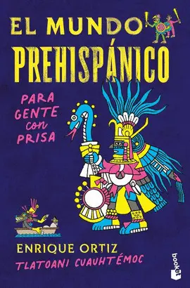 MUNDO PREHISPÁNICO PARA GENTE CON PRISA, EL MUNDO PREHISPÁNICO PARA GENTE CON PRISA, EL