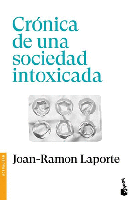 CRNICA DE UNA SOCIEDAD INTOXICADA