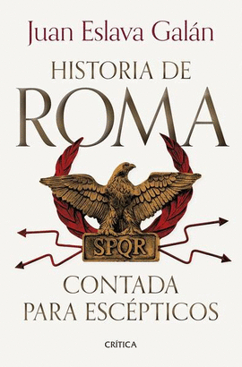 HISTORIA DE ROMA CONTADA PARA ESCPTICOS