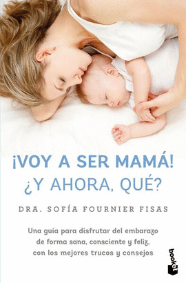VOY A SER MAM! Y AHORA QU?