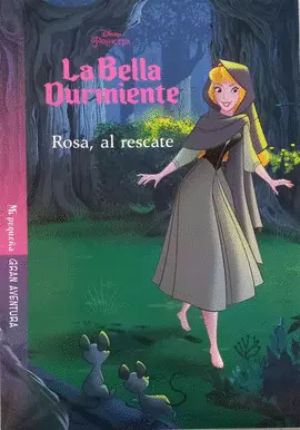 BELLA DURMIENTE, LA. ROSA, AL RESCATE BELLA DURMIENTE, LA. ROSA, AL RESCATE