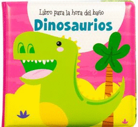 LIBRO PARA LA HORA DEL BAO. DINOSAURIOS