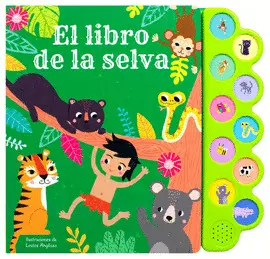 Libro de la Selva, el. Libro Infantil con 10 Sonidos