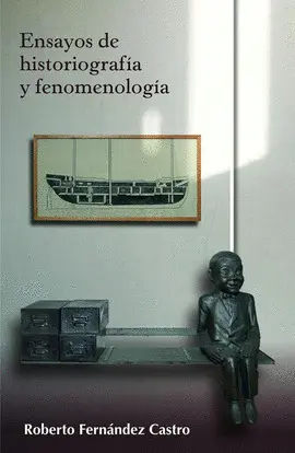 ENSAYOS DE HISTORIOGRAFÍA Y FENOMENOLOGÍA