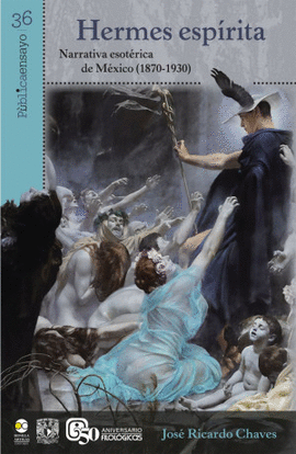 HERMES ESPRITA. NARRATIVA ESOTRICA DE MXICO (1870-1930)